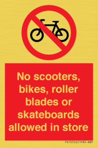 No scooters, bikes, roller blades or skateboards allowed in store